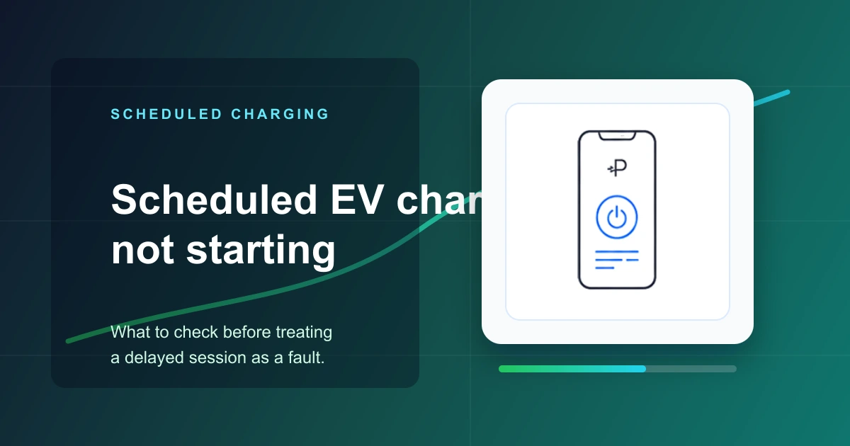 Scheduled EV charging not starting: what to check before blaming the charger